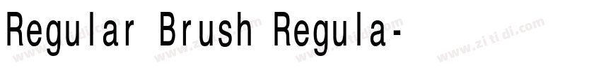 Regular Brush Regula字体转换 Regular Brush Regula字体转换